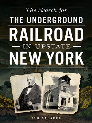 cover image of The Search for the Underground Railroad in Upstate New York